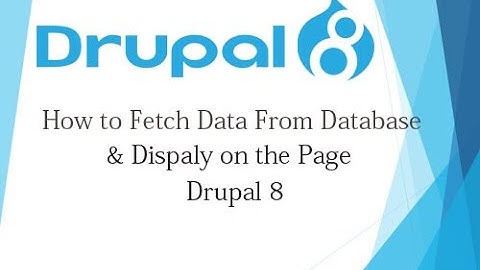 Drupal 8 Tutorial for Beginner Lesson-60:How to Fetch Data From Database & Display Drupal 8 - Hindi
