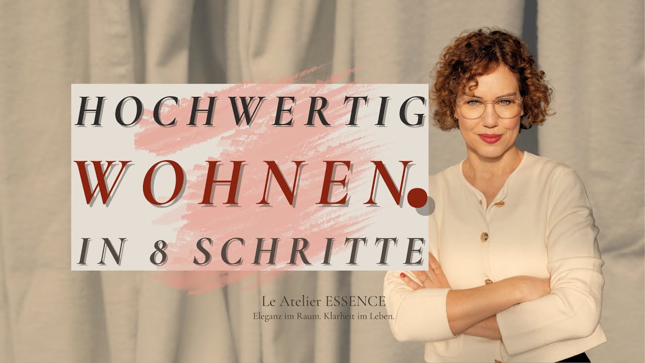 04 | Hochwertig wohnen – 8 Schritte, die dein Zuhause sofort edler machen