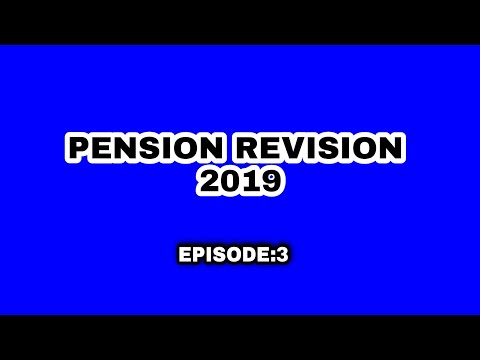 Pension Revision 2019 proceedings |Episode 3