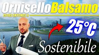 TRASFORMO UNA CITTA' IN UNA METROPOLI: ORNISELLO BALSAMO | Cities: Skylines 2