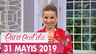 Esra Erol'da 31 Mayıs 2019 - Tek Parça