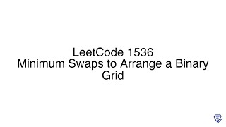 LeetCode 1536: Minimum Swaps to Arrange a Binary Grid