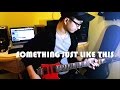 The Chainsmokers &amp; Coldplay - Something Just Like This Fingerstyle Electric Guitar Cover