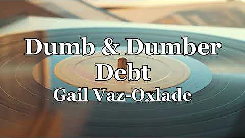 Dumb & Dumber Debt - Gail Vaz Oxlade - Money Habit...