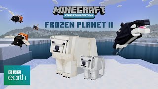Frozen Planet II | Minecraft Education Trailer