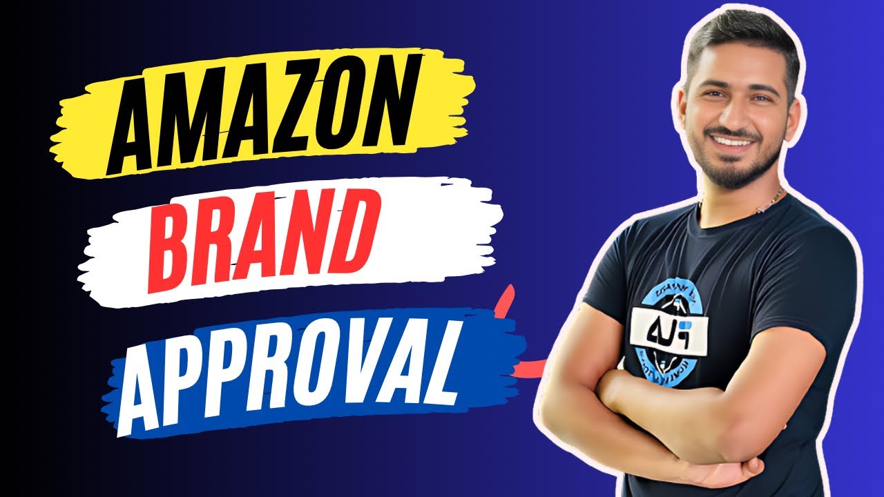 How to Get Brand Name Approval on Amazon in 2024 - YouTube