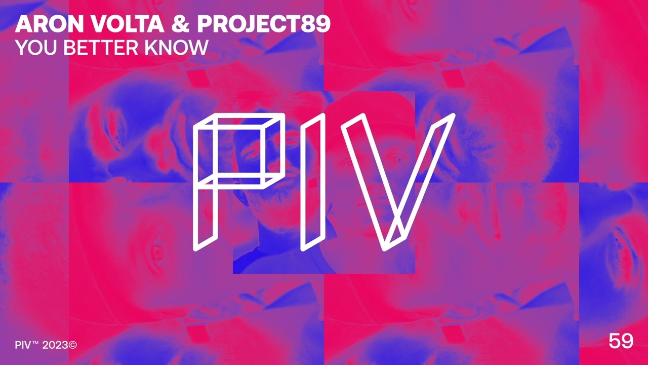 Aron Volta & Project89 - You Better Know