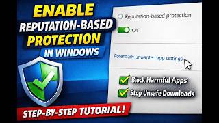 What is Reputation-Based Protection and how to enable it in Windows security (Windows 11) 2026
