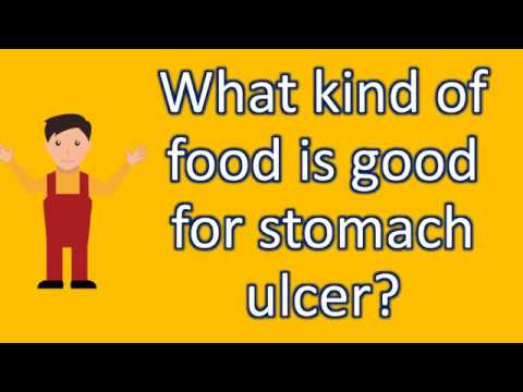 what-kind-of-food-is-good-for-stomach-ulcer-?-|-best-and-top-health-answers