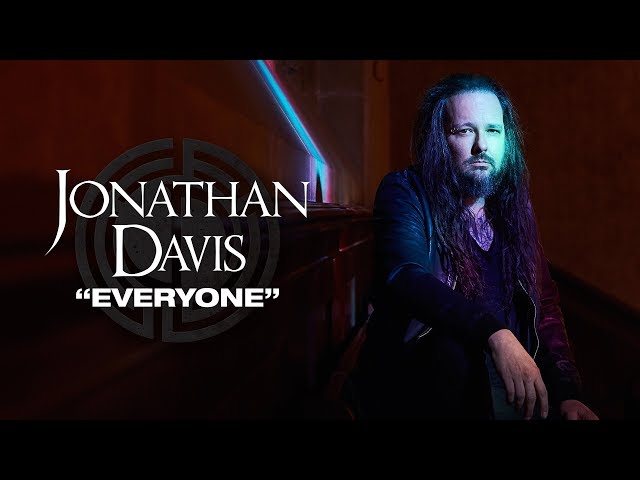 Jonathan Davis - Everyone