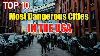 Top 10 Most Dangerous Cities in the USA in 2025! Top List Show