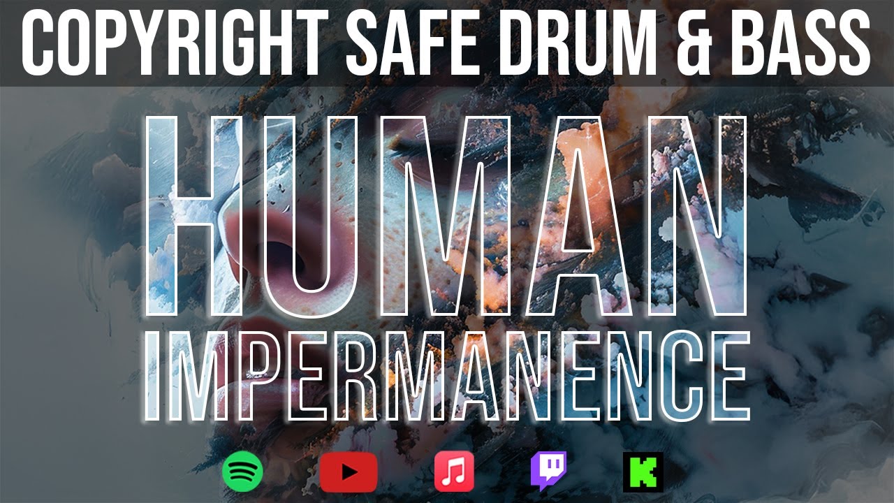 Drum and Bass | "Human Impermanence" | Free Music for commercial use