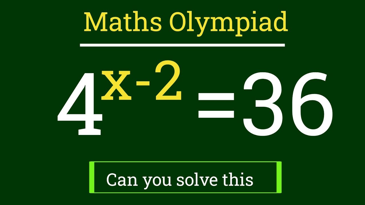 4^(x-2)=36|| USA Olympiad maths question|| A nice exponantial problem||x=?||