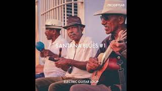 [FREE] Guitar Loop | Santana Blues 1 Electric Guitar Loop