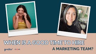 When Is A Good Time To Hire A Marketing Company | Gisel Martin and Nicole Moreno Deinzer