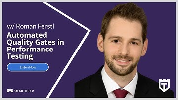 Automated Quality Gates in Performance Testing with Roman Ferstl