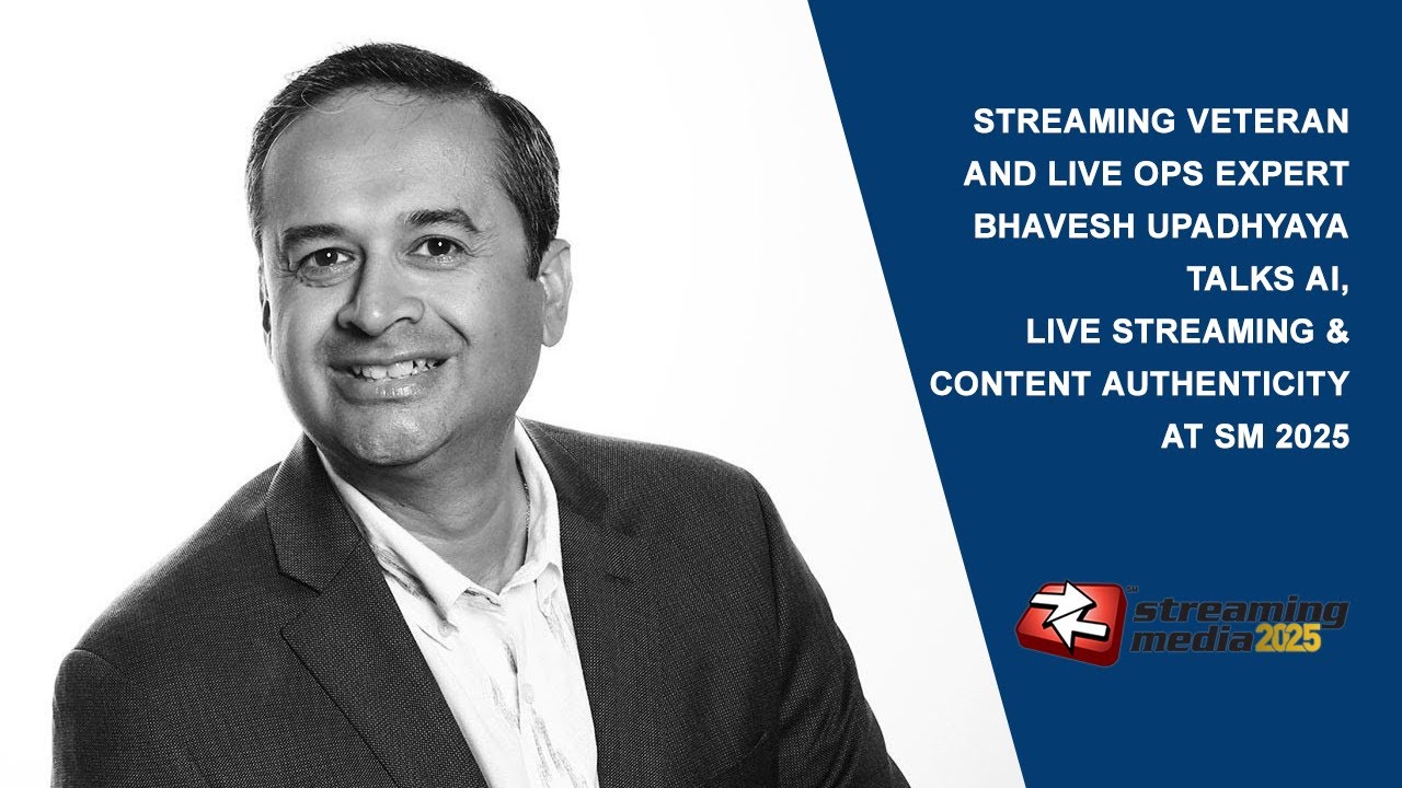 SM 2025: Streaming Veteran & Live Ops Expert Bhavesh Upadhyaya Talks AI & Content Authenticity