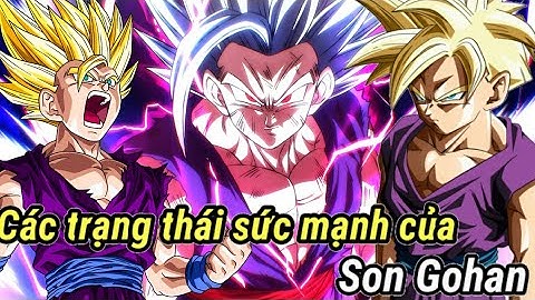Tất tần tật các trạng thái sức mạnh của Son Gohan trong Dragon Ball