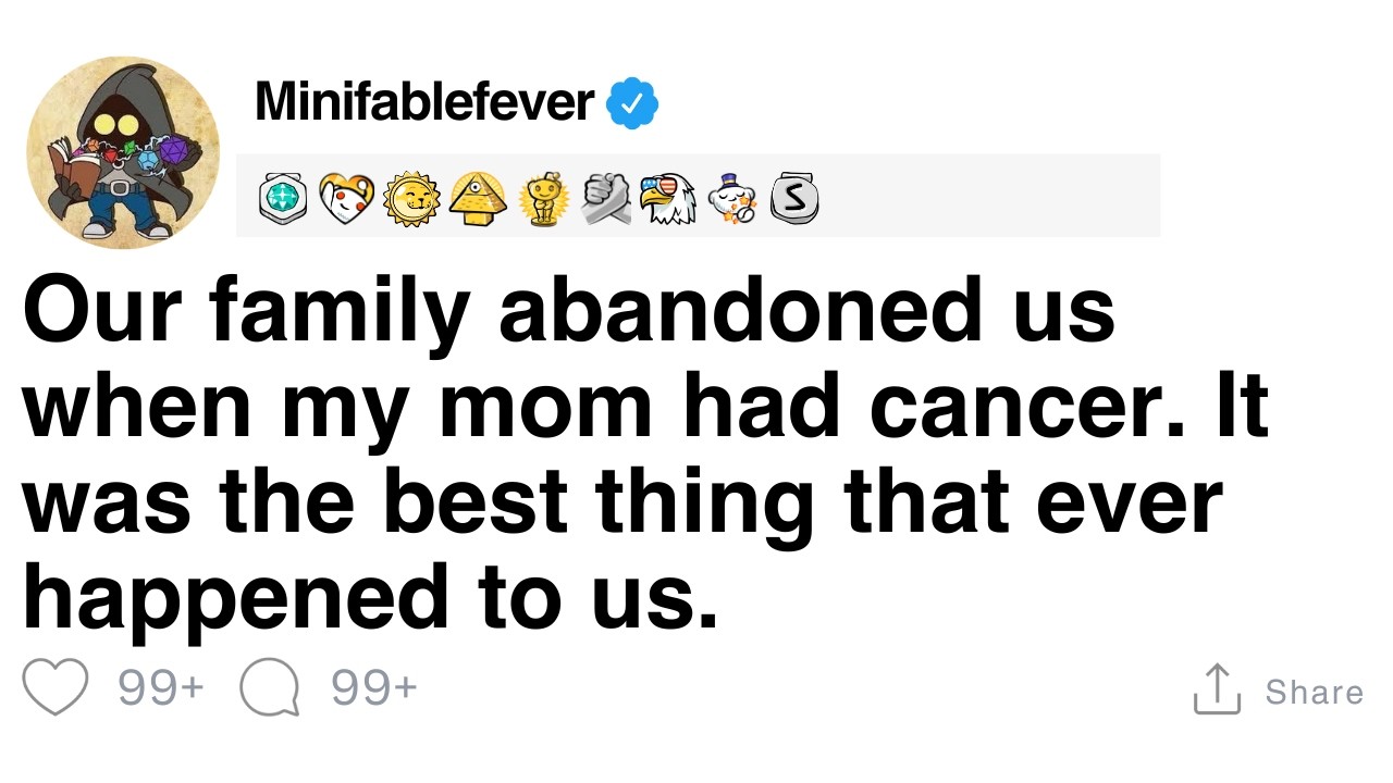 Наша семья покинула нас, когда у мамы был рак, и это оказалось для нас лучшим выходом. [ПОЛНАЯ ИС...