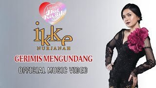 GERIMIS MENGUNDANG - Ikke Nurjanah [  HD]