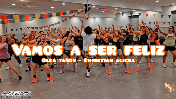 VAMOS A SER FELIZ- OLGA TAÑON FT CHRISTIAN ALICEA 🇪🇸 DESDE TARRAGONA COREO BY MARCE SOTO