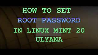 HOW TO SET ROOT PASSWORD IN LINUX MINT 20 ULYANA 2020 | mint root password setting | mint ulyana