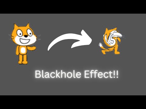 Scratch:   Blackhole Effect