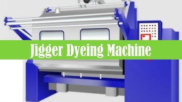 Jigger Dyeing Machine | Jigger Dyeing Process Adivantage & Disadvantage