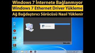 Windows 7 İnternete Bağlanmıyor Windows 7 Ethernet DriveryüklemeWindows7FormatSonrası İnternetSorunu