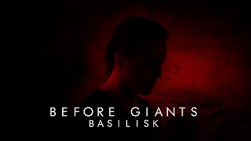 Before Giants // Basilisk (Official Music Video)