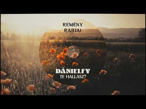 DÁNIELFY - Remény rabjai (intro)