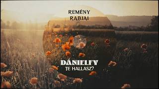 DÁNIELFY - Remény rabjai (intro)