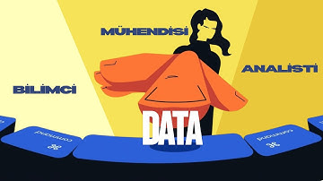 4 Dakikada DATA Dünyası | Bilimci, Analist, Mühendis