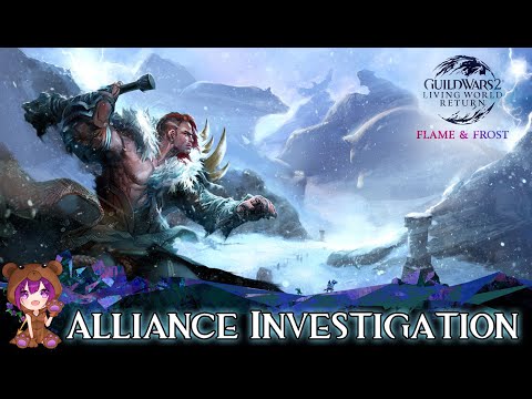 GW2 - 103 Flame & Frost - Alliance Investigation 2022