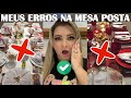 CERTO X ERRADO | ERROS NA MESA POSTA QUANDO EU ERA RECÉM-CASADA