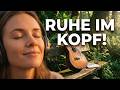🎸 Peaceful Music For Mind Relaxation -  Akustische Gitarre zum Abtauchen. 🎸