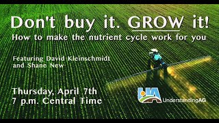 "Don't buy it. Grow it." with David Kleinschmidt & Shane New 4/8/22