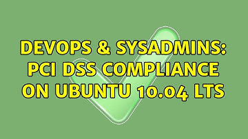 DevOps & SysAdmins: PCI DSS Compliance on Ubuntu 10.04 LTS
