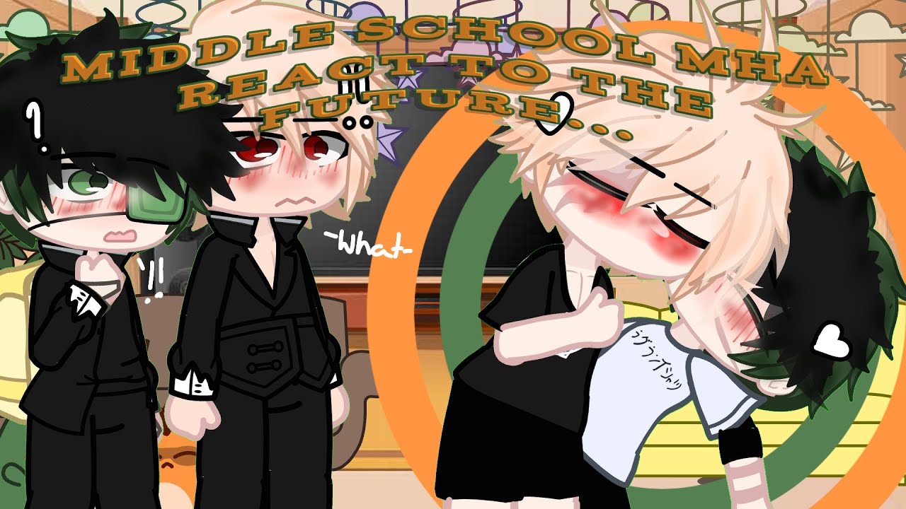 Past Deku + bullies react to Bakudeku | Gacha Ultra | BakuDeku | Check desc for details | 🧡💚