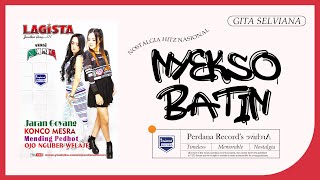 Nyekso Batin - Gita Selviana - Lagista vol.7 (OfficiaL )