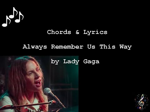 Always Remember Us This Way By Lady Gaga - Guitar Chords x Lyrics ~ No Capo ~