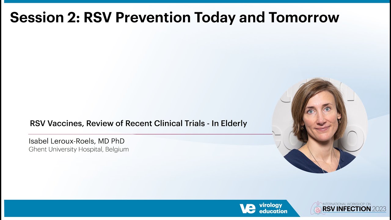 RSV Vaccines, Review of Recent Clinical Trials - In Elderly - Isabel Leroux-Roels