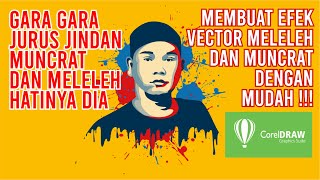 TUTORIAL MUDAH MEMBUAT EFEK DRIPPING/MELELEH/MUNCRAT/SPATTLER PADA OBJEK VECTOR COREL DRAW