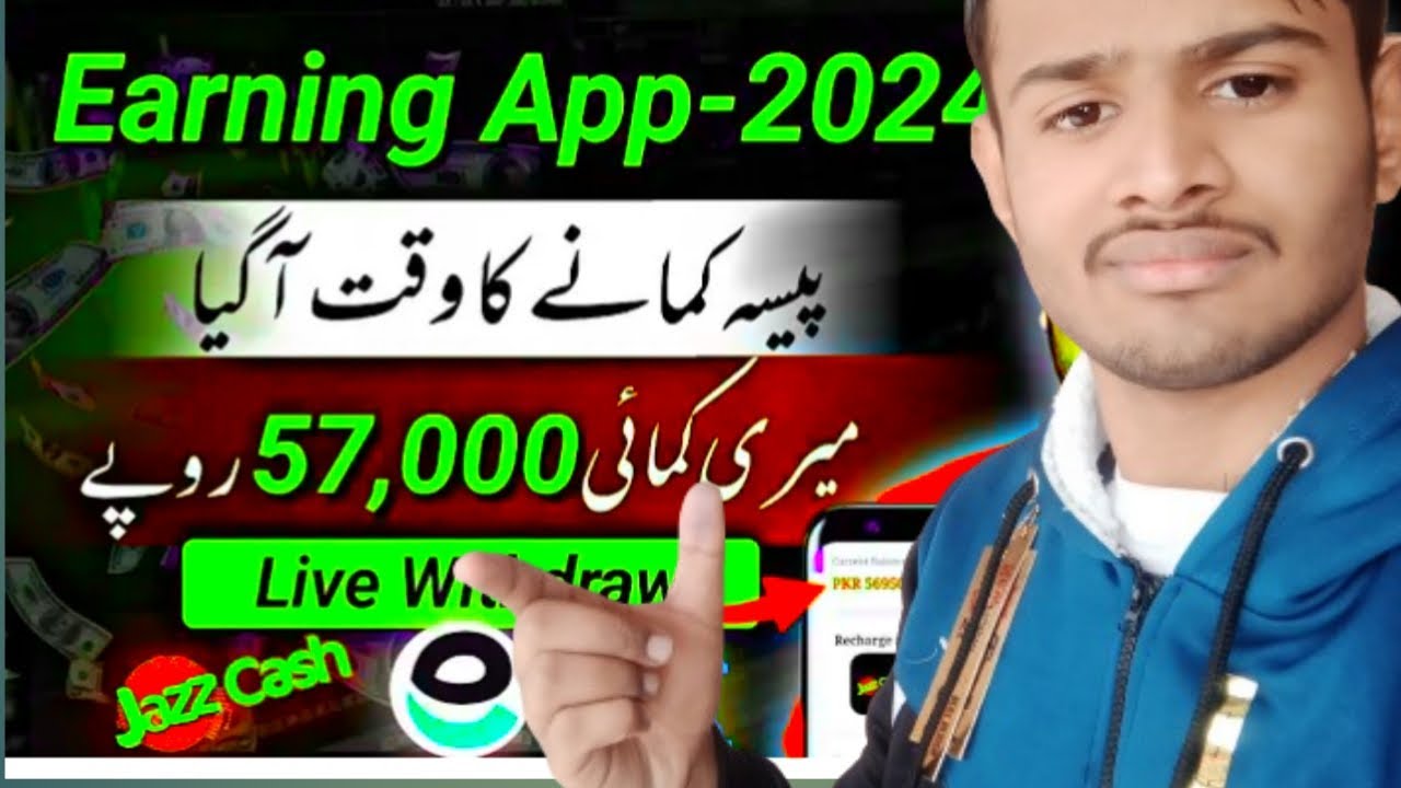 Earn Rs 57,000 With Proof • New Earning App 2024 Withdraw Easypaisa Jazzcash • Online Earning