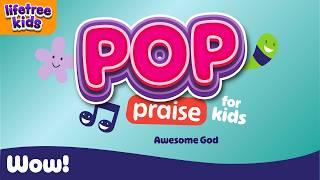 Awesome God Pop Praise Wow Lifetree Kids