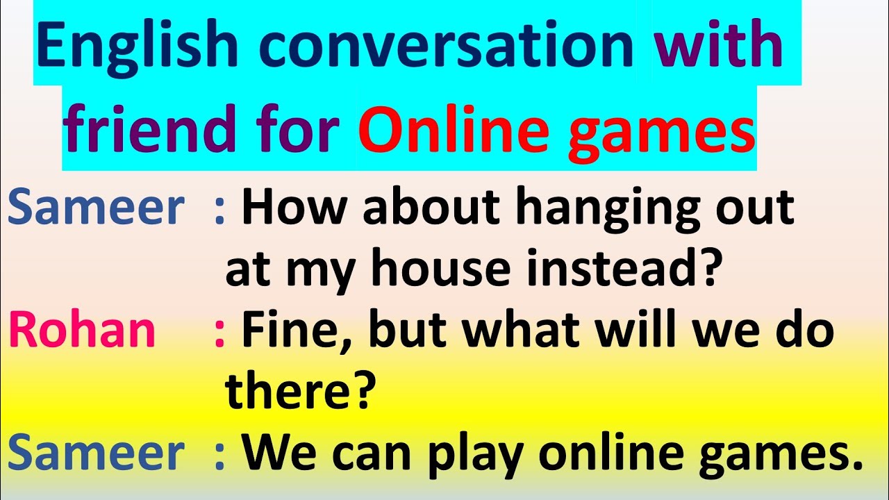 English conversation with a friend to play online games 