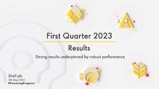 Shell&#39;s first quarter 2023 results presentation | Investor Relations