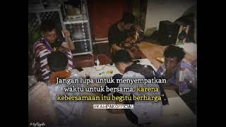 story wa 2021 || Story Kumpul Bareng Sahabat || Story Persahabatan || Story Keren