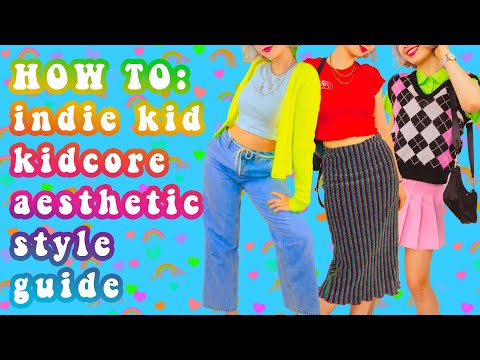 Indie Kid + Kidcore | Aesthetic Internet Style Guide