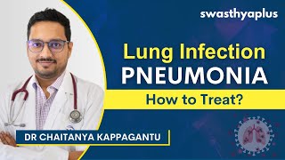 What happens to your Lungs in Pneumonia? | Pneumonia: Causes & Treatment | Dr Chaitanya Kappagantu